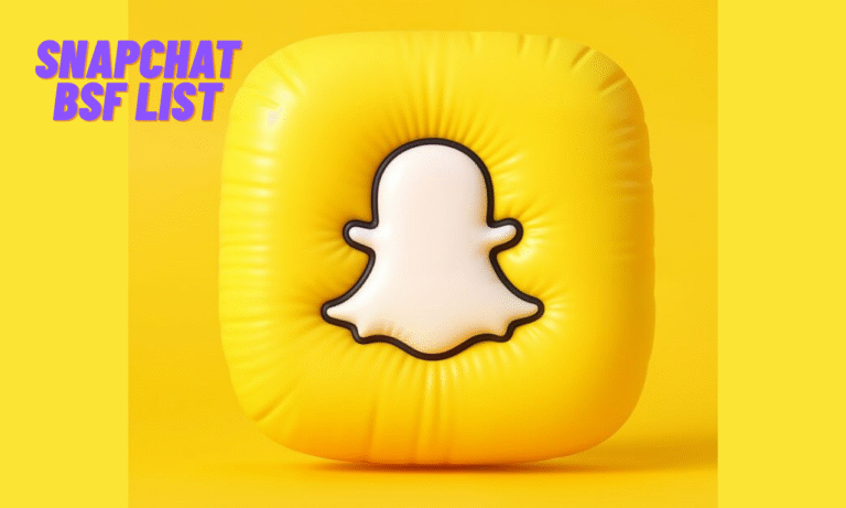 Snapchat BSF List: What It Really Means and How to Understand Yours snapchat bsf list