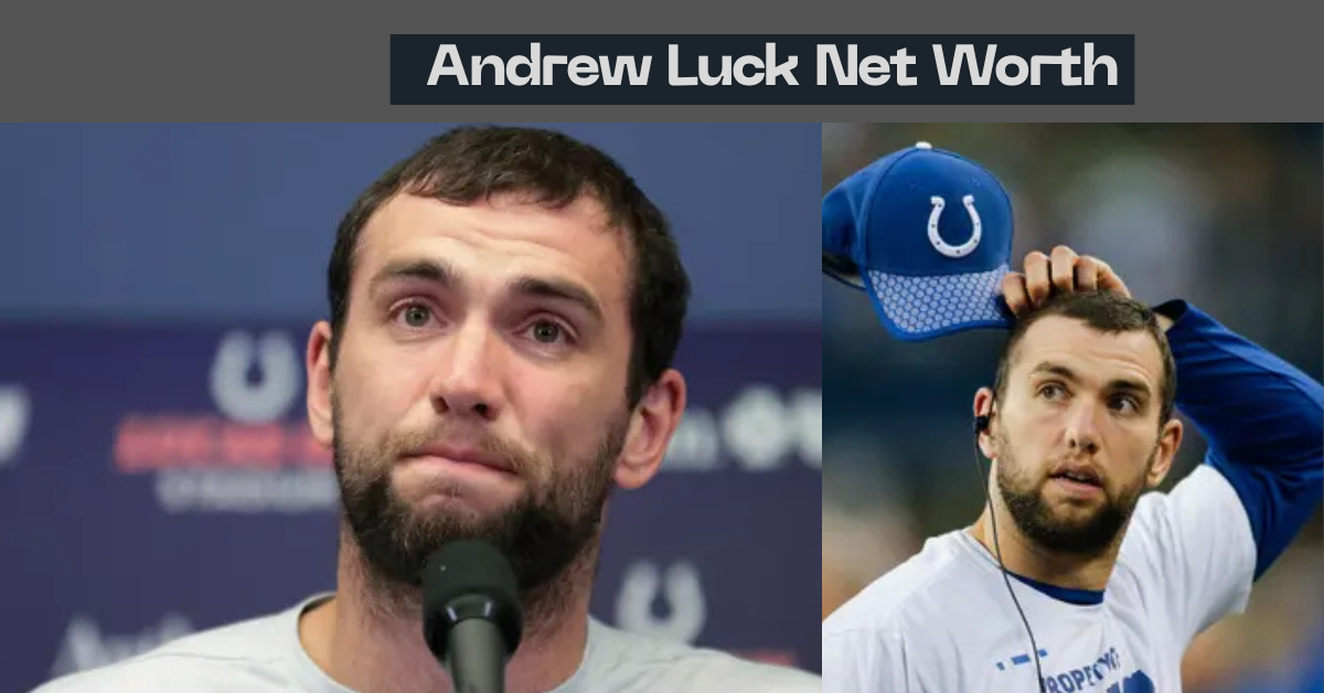 Andrew Luck Net Worth
