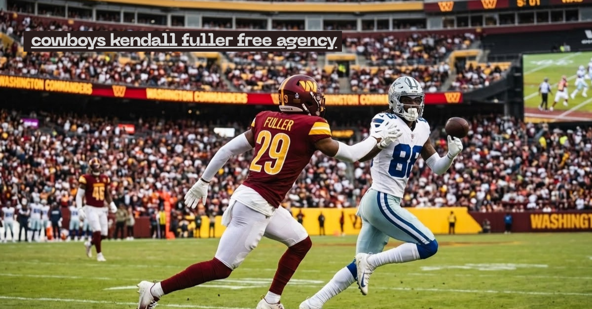 Cowboys Kendall Fuller Free Agency: Why This Move Has Fans Talking