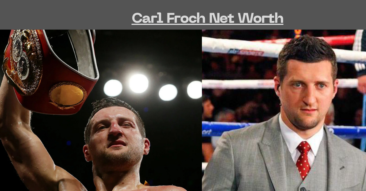 Carl Froch Net Worth 2026