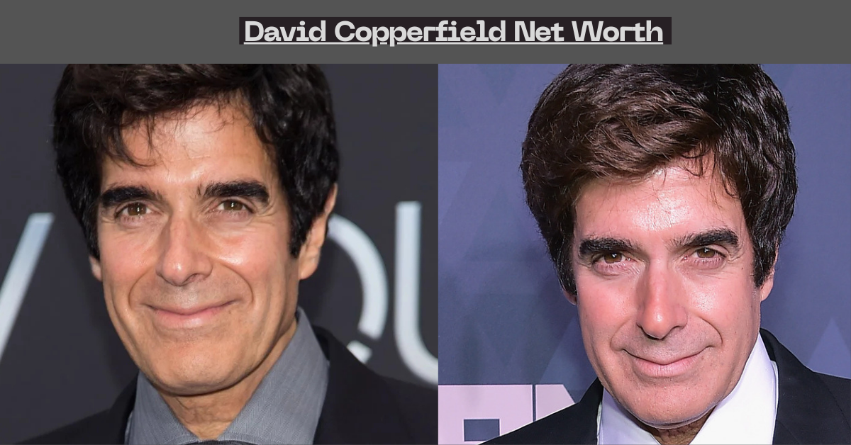 David Copperfield Net Worth: How the Legendary Magician Built His Fortune