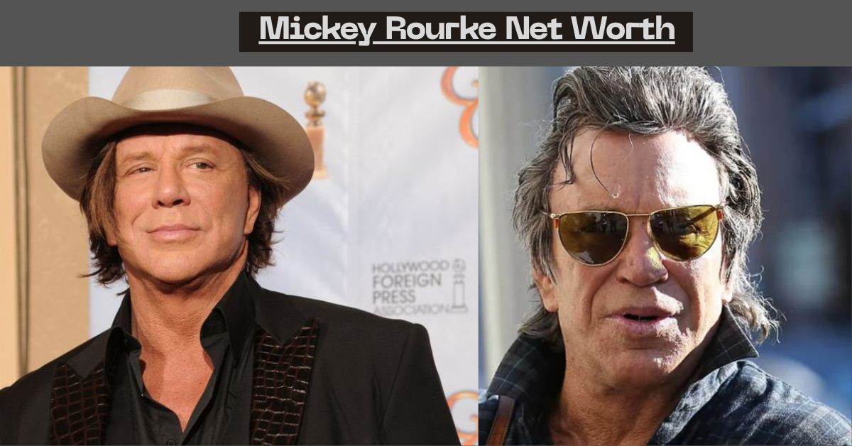 Mickey Rourke Net Worth: The Comeback Story Behind the Numbers