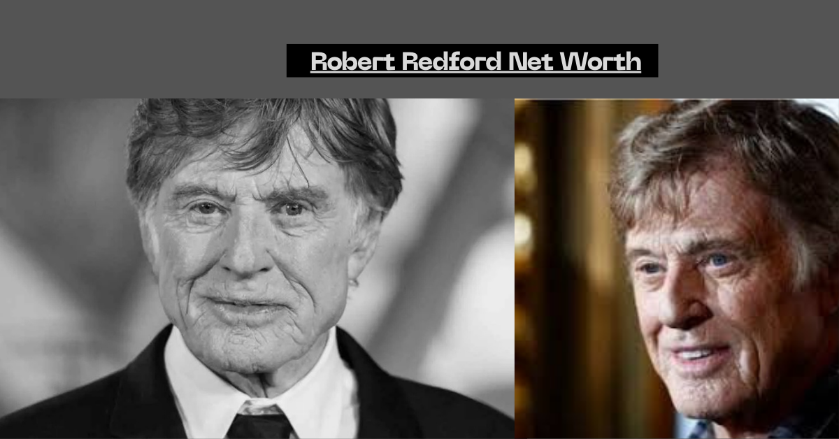 Robert Redford Net Worth