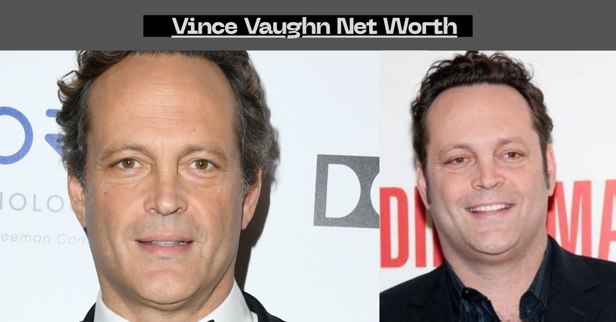 Vince Vaughn Net Worth