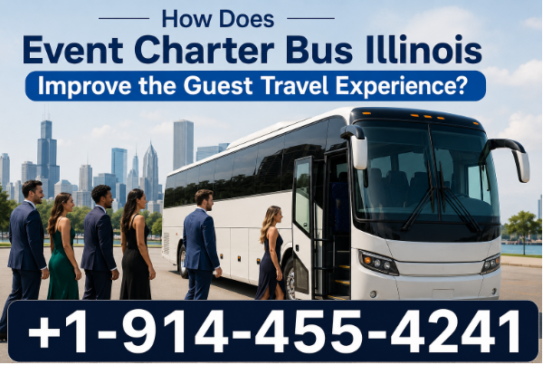 How Does Event Charter Bus Illinois Improve the Guest Travel Experience?